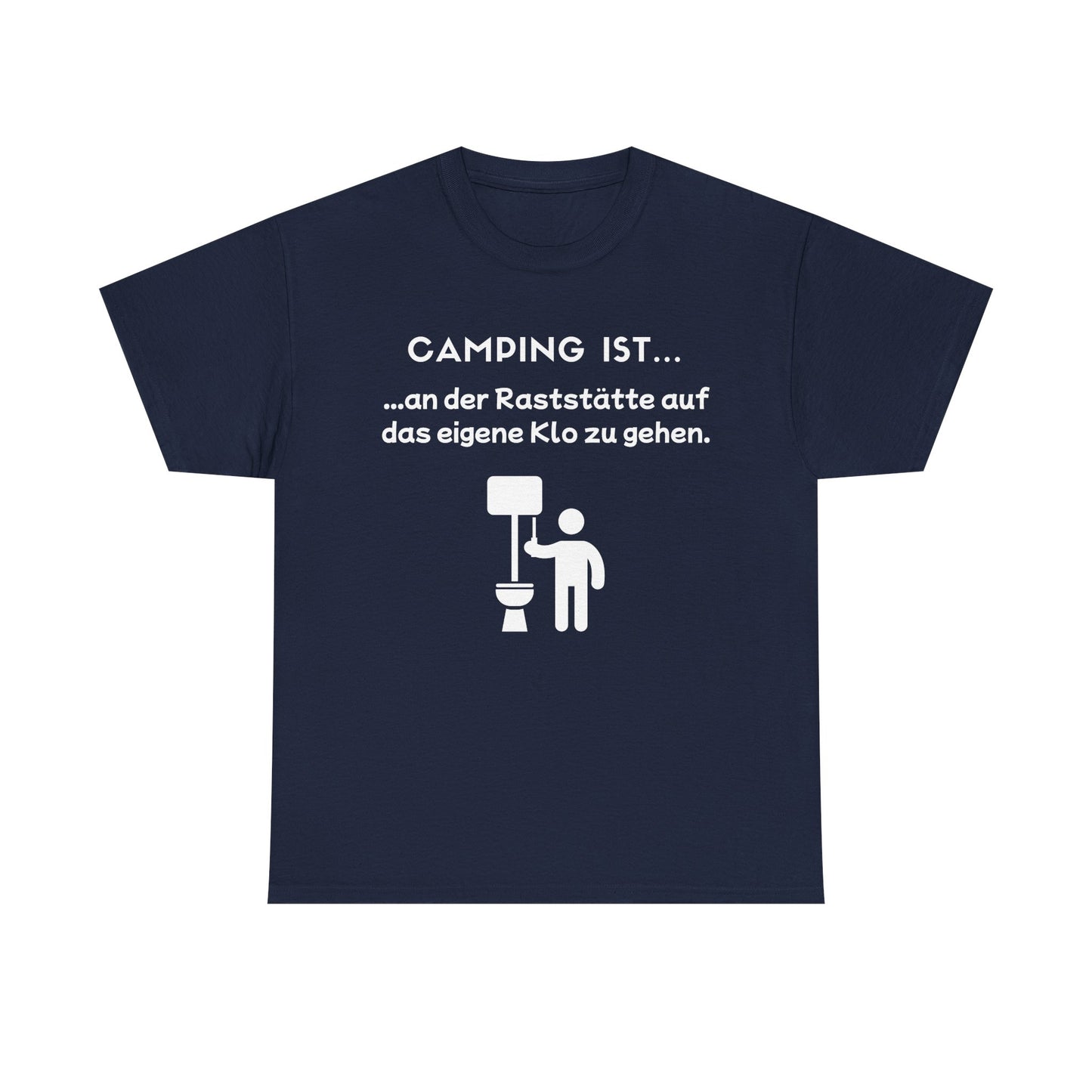 T-Shirt "Camping ist...- Klo" S-5XL