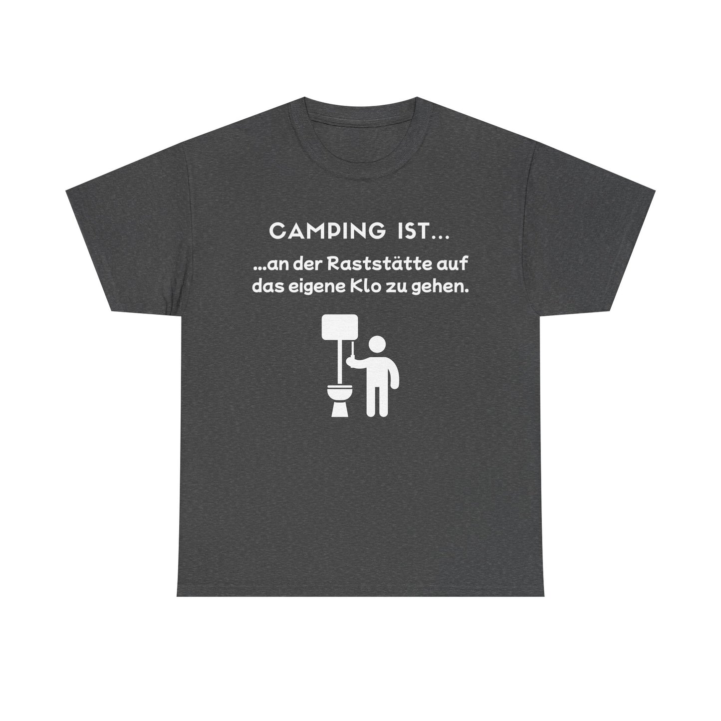 T-Shirt "Camping ist...- Klo" S-5XL
