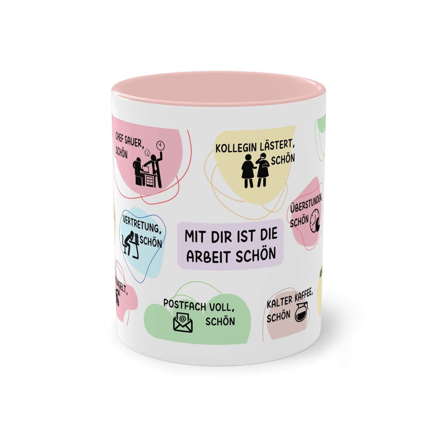 Tasse "Mit dir ist die Arbeit schön"