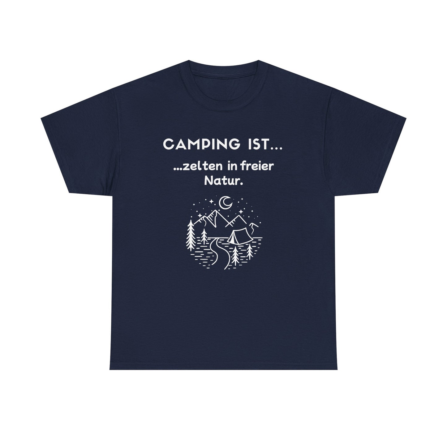 T-Shirt "Camping ist...- Naturzelten" S-5XL