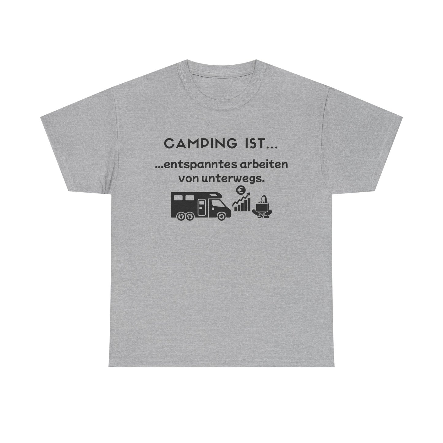 T-Shirt "Camping ist- Arbeit unterwegs" S-5XL