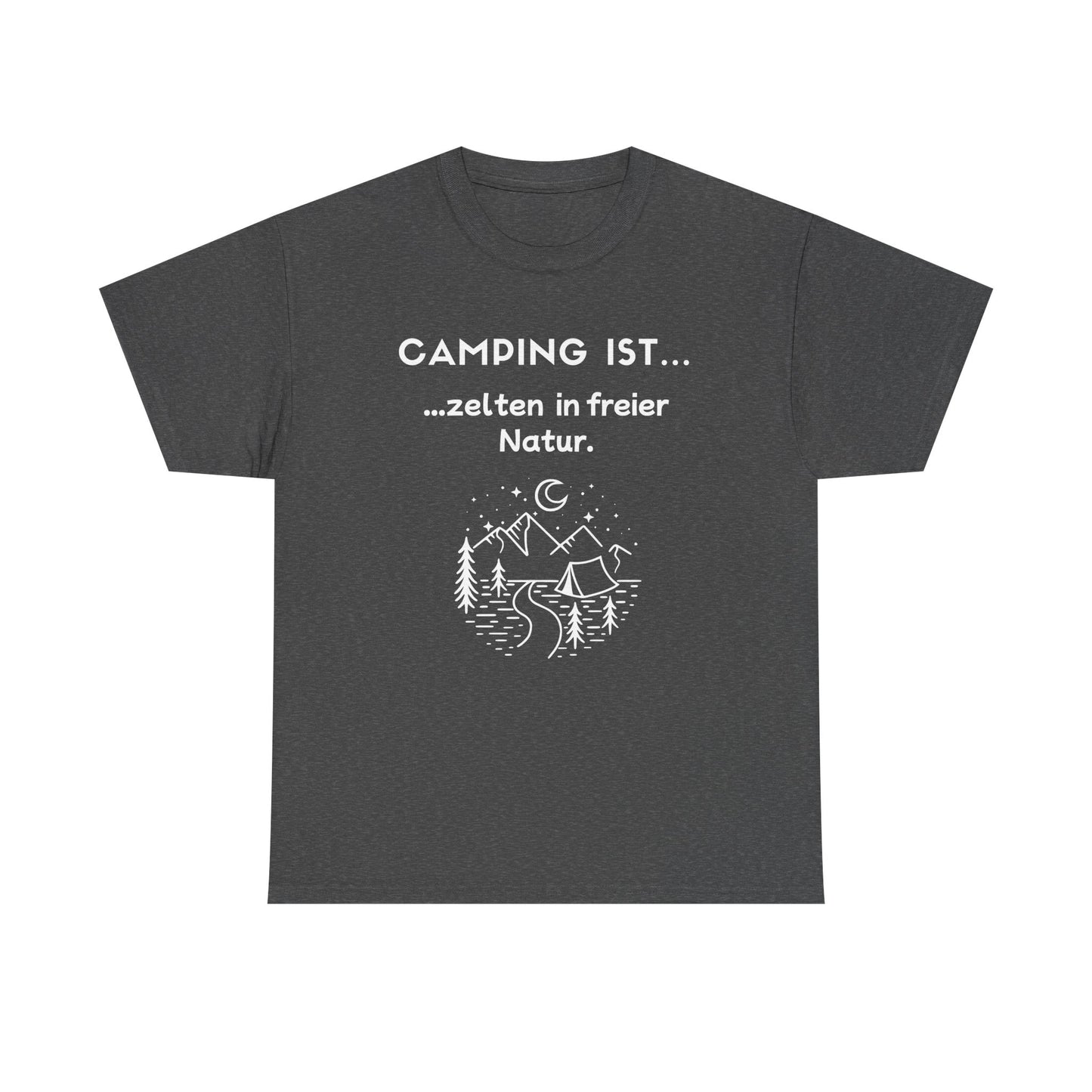 T-Shirt "Camping ist...- Naturzelten" S-5XL