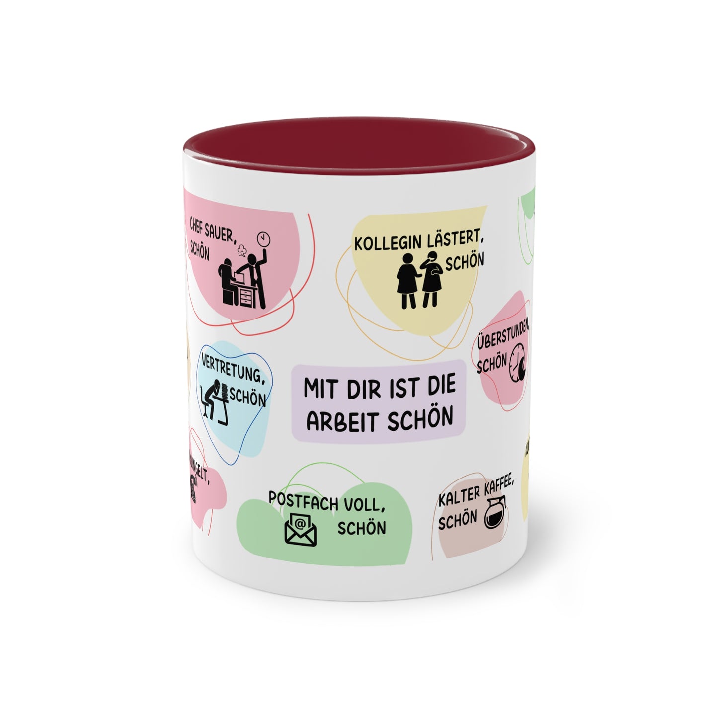 Tasse "Mit dir ist die Arbeit schön"