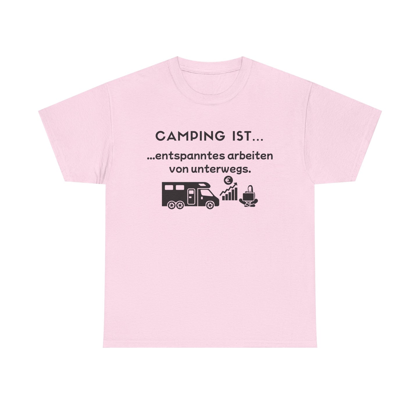 T-Shirt "Camping ist- Arbeit unterwegs" S-5XL