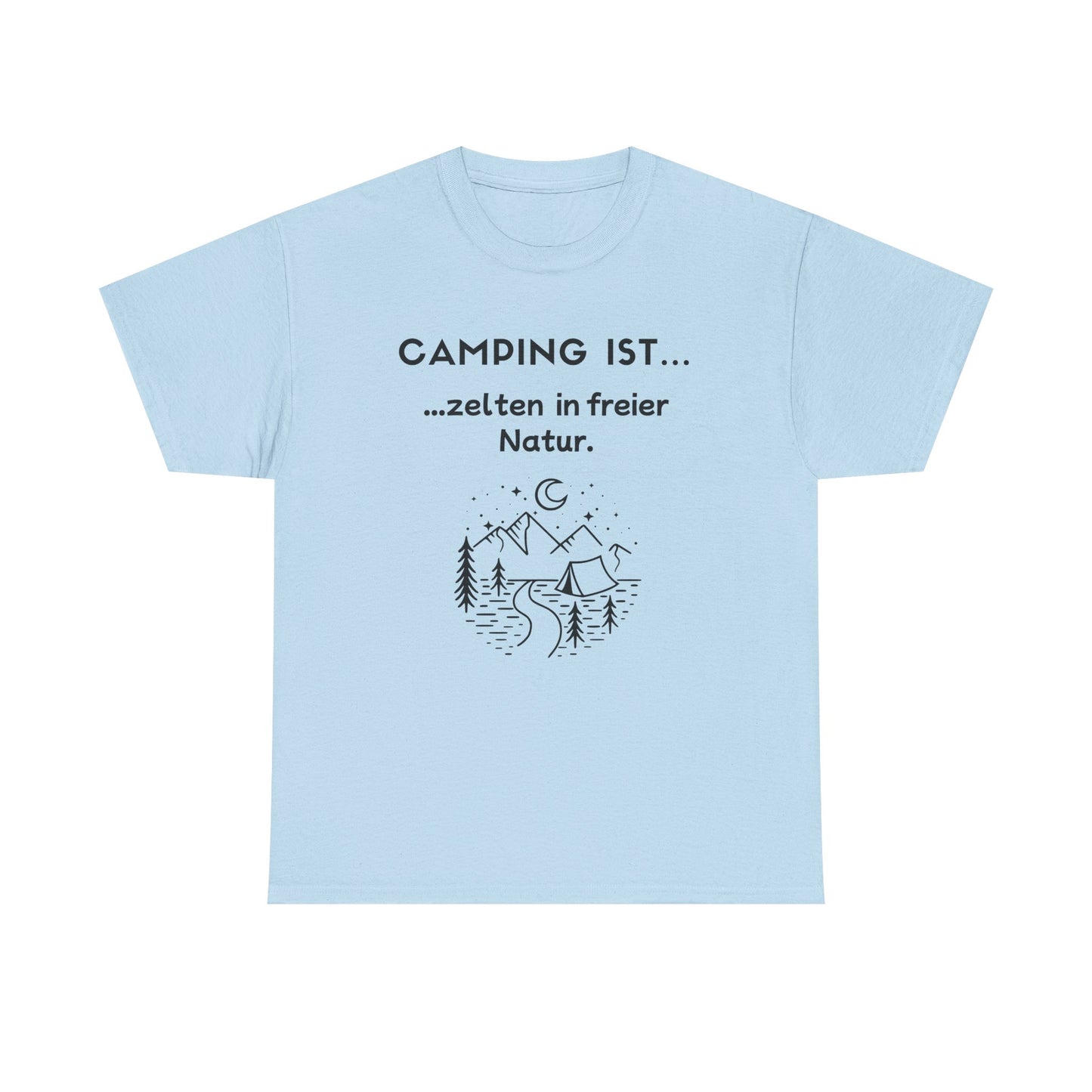 T-Shirt "Camping ist...- Naturzelten" S-5XL
