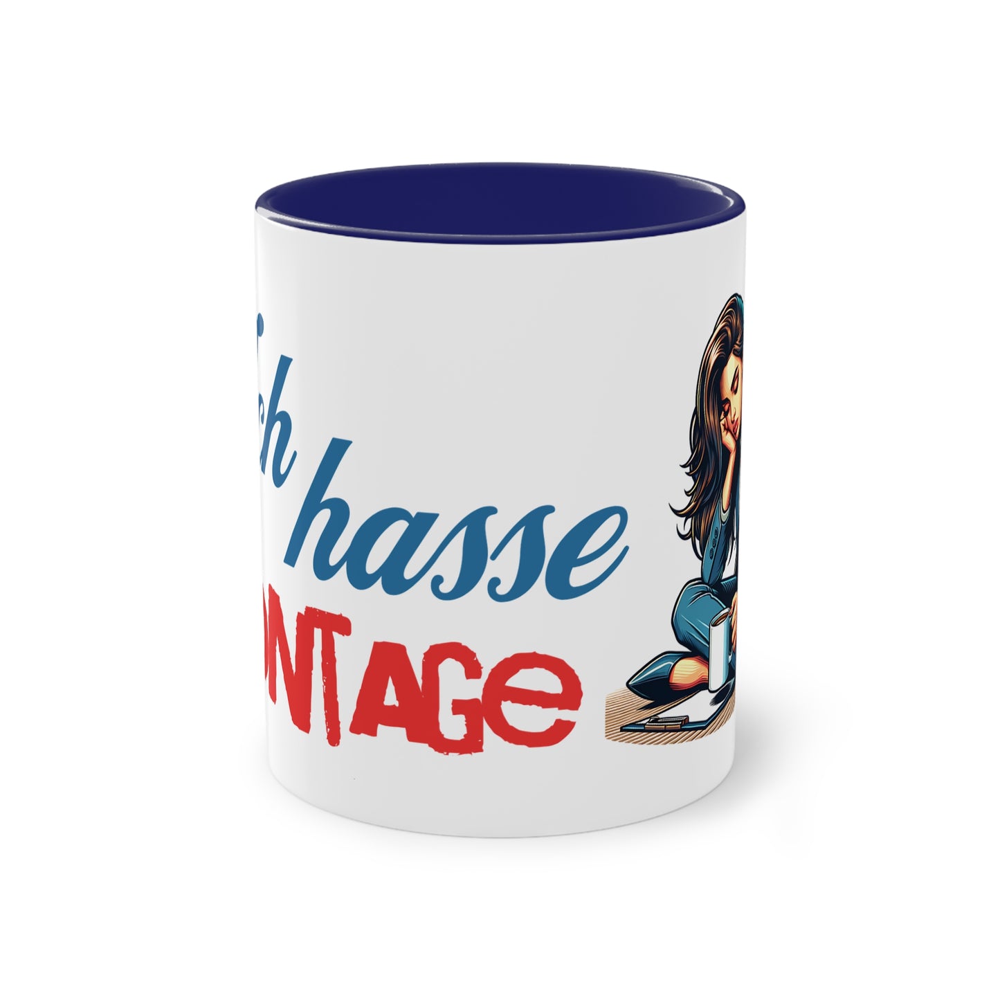 Tasse "Ich hasse Montage"