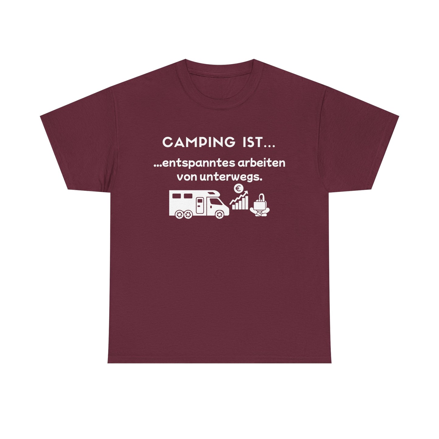 T-Shirt "Camping ist- Arbeit unterwegs" S-5XL