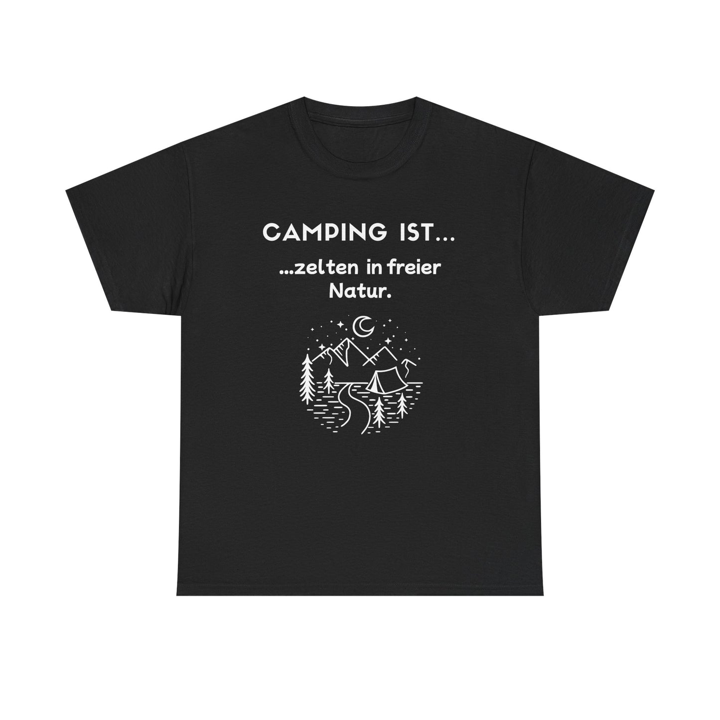 T-Shirt "Camping ist...- Naturzelten" S-5XL